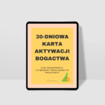 30 - dniowa karta aktywacji bogactwa